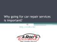 Why going for car repair services is important? PowerPoint PPT Presentation