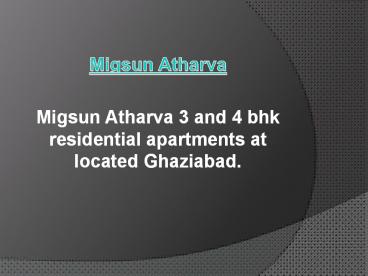 Migsun Atharva 3 bhk