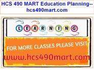 HCS 490 MART Education Planning--hcs490mart.com