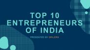 Top 10 Entrepreneurs of India