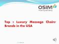Top 5 Luxury Massage Chairs' Brands in the USA PowerPoint PPT Presentation