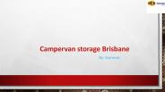 Looking for campervan Storage Brisbane, Australia