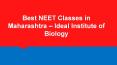 Best NEET Classes in Maharashtra - Ideal Institute of Biology PowerPoint PPT Presentation