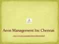 aeon management Inc Chennai Reviews ((Velachery))))) PowerPoint PPT Presentation