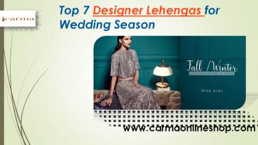 Top 7 Designer Lehengas for Wedding Season