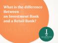 What Is The Difference Between A Retail Banking And An Investment Banking? PowerPoint PPT Presentation
