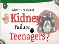 What is the Cause of Kidney Failure in Teenagers? PowerPoint PPT Presentation