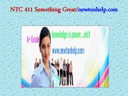 NTC 411 Something Great/newtonhelp.com