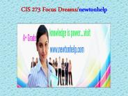 CIS 273 Focus Dreams/newtonhelp.com