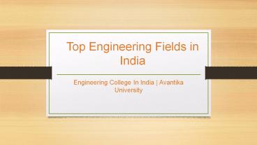 Top Engineering Fields in India - Avantika University