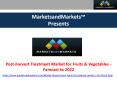 Post-harvest Treatment Market for Fruits and Vegetables - Forecast 2022 PowerPoint PPT Presentation