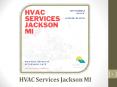HVAC Services Jackson MI Maintain, Repair At Affordable Rate PowerPoint PPT Presentation