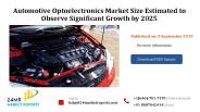 Automotive Optoelectronics Market Size Estimated to Observe Significant Growth by 2025