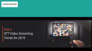 Top OTT Video Streaming Trends 2019