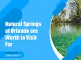 Natural Springs of Orlando are Worth to Visit For - Orlando Flights PowerPoint PPT Presentation