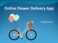 Online Flower Sending App PowerPoint PPT Presentation