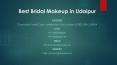 Best Bridal Makeup in Udaipur PowerPoint PPT Presentation