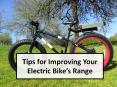 Tips for Improving Your Electric Bike’s Range