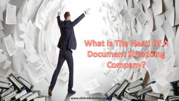 What Is The Need Of A Document Shredding Company?