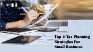 Top 4 Tax Planning Strategies For Small Business