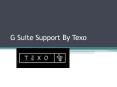 G Suite Support By Texo PowerPoint PPT Presentation