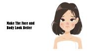 Make The Face and Body Look Better