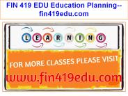 FIN 419 EDU Education Planning--fin419edu.com