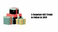 5 Corporate Gift Trends to Follow in 2019 PowerPoint PPT Presentation