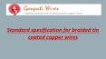 Standard specification for braided tin coated copper wires
