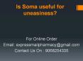 Is Soma useful for uneasiness? PowerPoint PPT Presentation