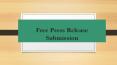 Free Press Release Submission PowerPoint PPT Presentation