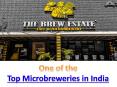Top Microbreweries in India - The Brew Estate PowerPoint PPT Presentation