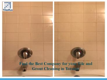 Find the Best Company for your Tile and Grout Cleaning in Toronto