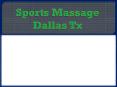 Sports Massage Dallas Tx PowerPoint PPT Presentation