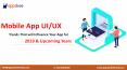 Mobile App UI/UX Trends That Will Influence Your App for 2019 and Upcoming Years PowerPoint PPT Presentation