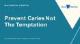 Prevent Caries Not the Temptation PowerPoint PPT Presentation