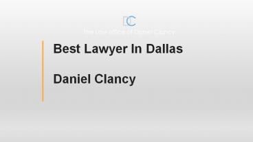 Best Lawyer in Dallas, Texas