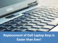 Replacement of Dell Laptop Keys is Easier than Ever! PowerPoint PPT Presentation