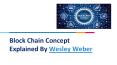 Understanding The Block Chain Concept By Wesley Weber PowerPoint PPT Presentation