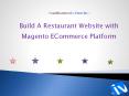 How Magento ECommerce Platform Can help you to build a Restaurant Website PowerPoint PPT Presentation