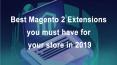 The Top Magento 2 Extensions in 2019 PowerPoint PPT Presentation