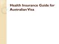 Health Insurance Guide for Australian Visa PowerPoint PPT Presentation