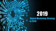 Digital Marketing Strategy in 2019