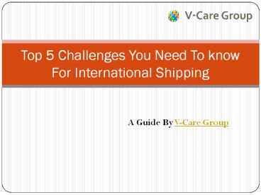 Top 5 Challenges You Need To know For International Shipping (1)