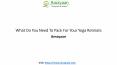 What Do You Need To Pack For Your Yoga Retreat PowerPoint PPT Presentation