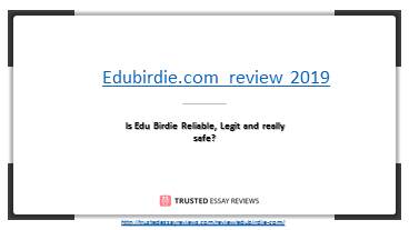 Edubirdie Reviews & student feedback 2019- Is EduBirdie Reliable?