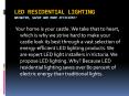 LED RESIDENTIAL LIGHTING PowerPoint PPT Presentation