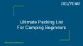 Ultimate Packing List For Camping Beginners | Escape Way Lakeside Camping PowerPoint PPT Presentation