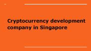 Cryptocurrency development company in Singapore: