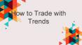 How to trade with the trend PowerPoint PPT Presentation